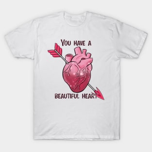 You have a beautiful heart T-Shirt